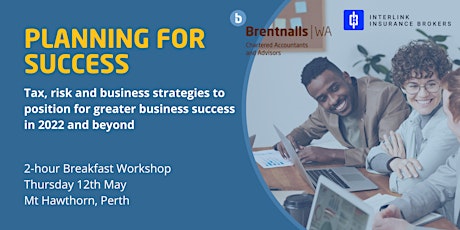 Planning for Success - With Brentnalls WA & Interlink Insurance Brokers primary image