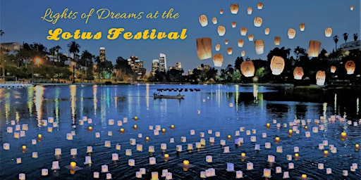 2022 Lights of Dreams Lantern Event at LA Lotus Festival