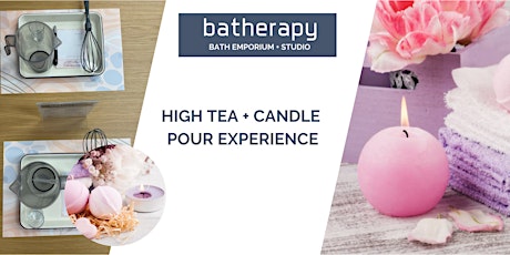 HIGH TEA + CANDLE POUR EXPERIENCE tickets
