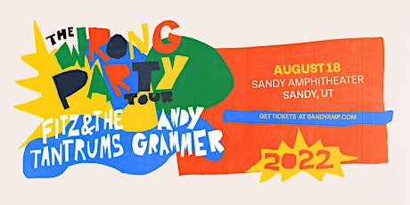 FITZ & THE TANTRUMS and ANDY GRAMMER – THE WRONG PARTY TOUR