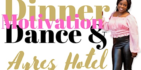 Dinner. Dance and Motivation tickets
