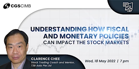 Understanding how Fiscal and Monetary Policies can impact the Stock Markets tickets