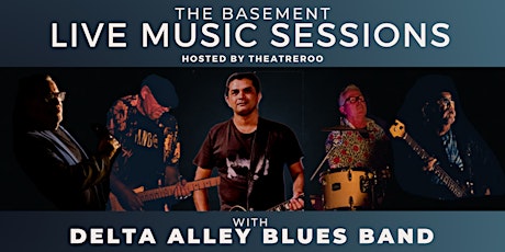 Theatreroo's Live Music Session  w/ Delta Alley Blues Band Sat 7 May @ 8pm primary image