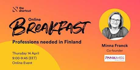 The Shortcut's Online Breakfast - Professions needed in Finland
