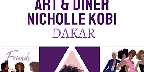 EXHIBITION I Art Diner With Nicholle Kobi Dakar,Senegal 2022 billets
