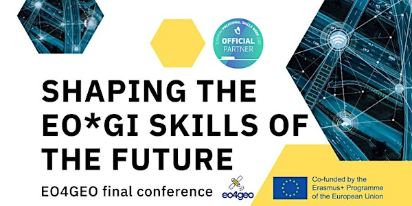 Shaping the EO*GI Skills of the Future (EO4GEO Final Conference)