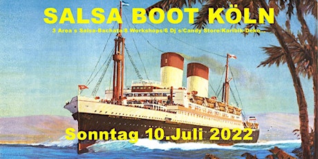 SALSA BOOT KÖLN / SO. 10.7.22 / MS LORELY entradas