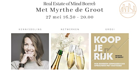 Real Estate of Mind Borrel: Met Myrthe de Groot van Koop je Rijk tickets