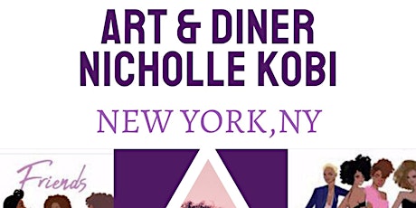 EXHIBITION I Art Diner With Nicholle Kobi NEW-YORK,NY 2022 tickets