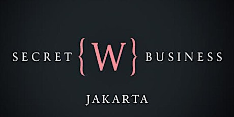 Secret {W} Business Jakarta x Tinkerlust: 14 DEC 2016 primary image