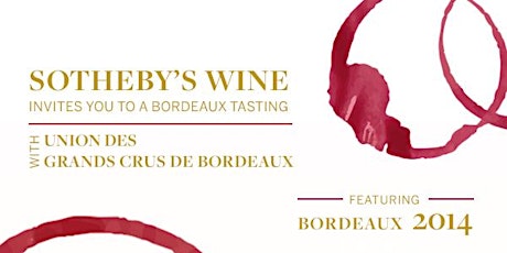 Sotheby's Wine Tasting with Union des Grands Crus de Bordeaux primary image