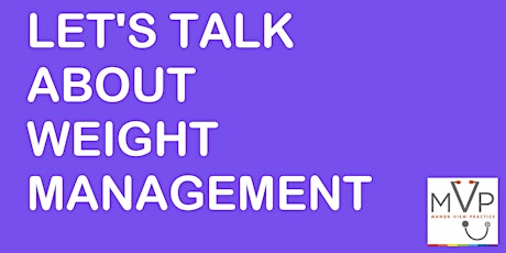 VIRTUAL EVENT: Let's Talk About Weight Management tickets