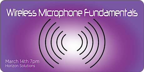 Wireless Microphone Fundamentals Seminar primary image
