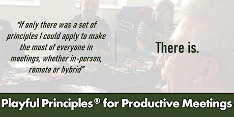 Playful Principles® for Productive Meetings - open training tickets
