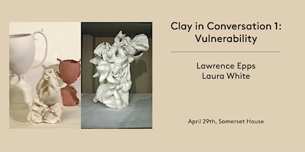 Clay in Conversation 1: Vulnerability