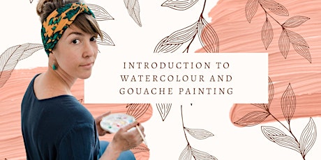 Introduction to watercolour and gouache painting - FREE CLASS tickets