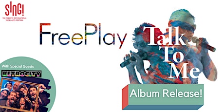 SING! in Concert: FreePlay Album Release with Special Guests Retrocity tickets