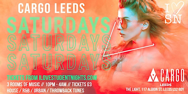Cargo Leeds // Every Saturday // Superclub // Drink deals and More!