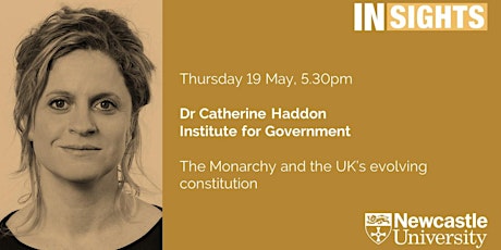 The Monarchy and the UK’s evolving constitution by Dr Catherine Haddon
