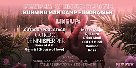 Pew Pew Miami x House of Love feat. Dennis Ferrer, Gordo + more! [Sat 4/23] primary image