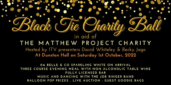 Black Tie Charity Ball in aid of The Matthew Project