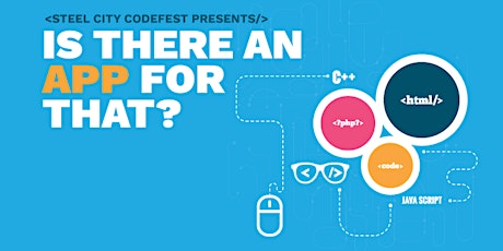 Steel City Codefest Presents: Is There An App For That? Hilltop Edition primary image