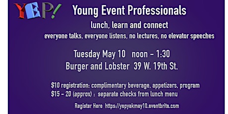YEP YAK  lunch, learn and connect with  Young Event Professionals