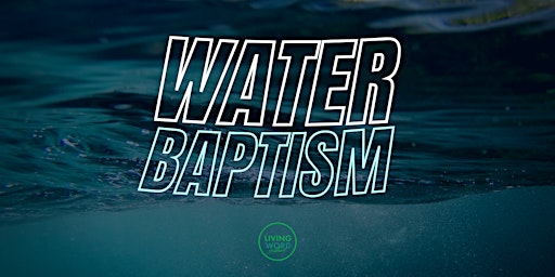 Water Baptism | Gilbert