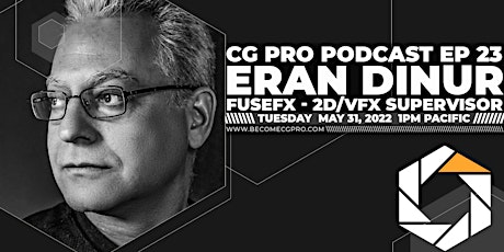 CG Pro Podcast | Eran Dinur - Emmy Award-winning VFX supervisor - FuzeFX tickets