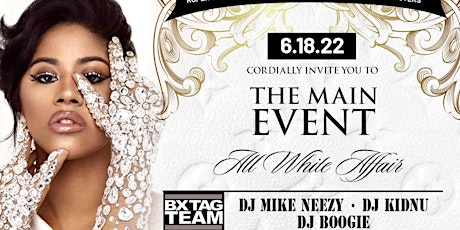 THE MAIN EVENT! ALL WHITE EXTRAVAGANZA tickets