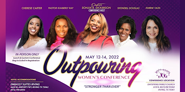 2022 Outpouring Women's Conference May 12th - May 14th