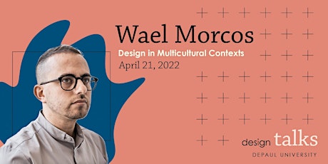 IN-PERSON EVENT: Wael Morcos: Design in Multicultural Contexts