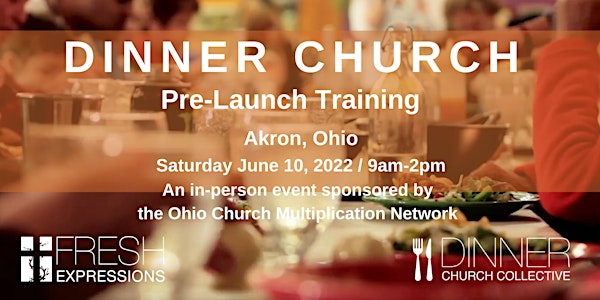 Dinner Church Pre-Launch Training Cohort  Akron, Ohio