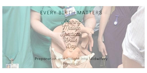 Aspiring Midwife Practical Skills Taster Workshop