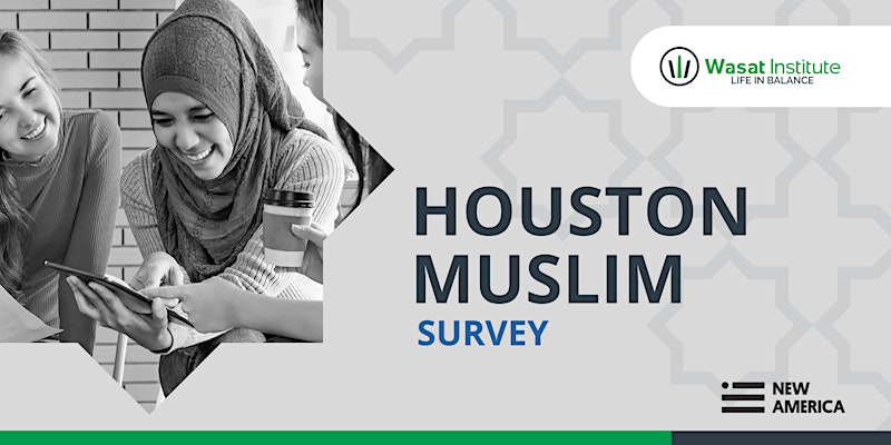 The State of Houston Muslims: Survey Results and Discussion