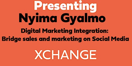 CAPIC TO Xchange featuring: Nyima Gyalmo Digital Marketing Integration primary image