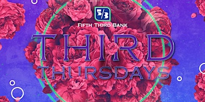 Imagem principal de Third Thursdays with Fifth Third Bank