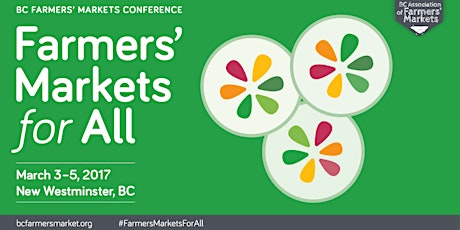 BC Farmers' Markets Conference 2017 primary image
