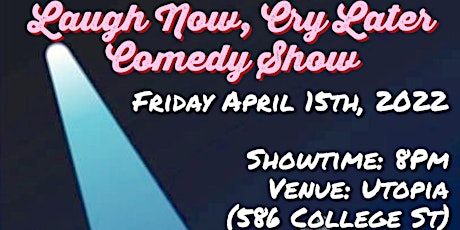 Laugh Now, Cry Later Comedy Show primary image