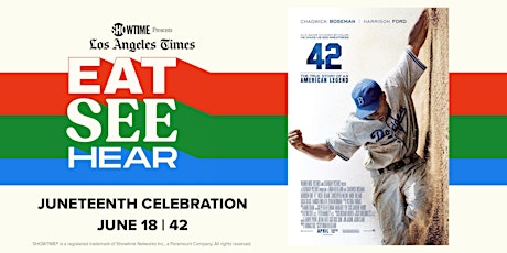 Eat See Hear: Juneteenth celebration featuring 42 tickets