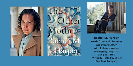 Novelist Rachel M. Harper author of "The Other Mother" with  Rebecca Walker tickets