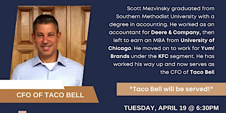 4/19 Guest Speaker: Scott Mezvinsky [CFO of Taco Bell]