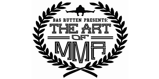 Bas Rutten Presents: The Art of MMA