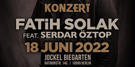 Fatih Solak Berlin Konzert - Feat. Serdar Öztop tickets