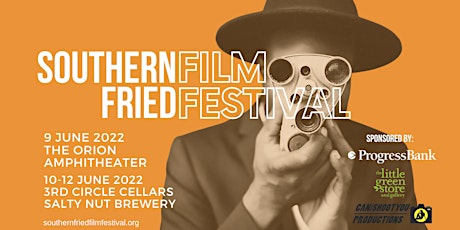 Southern Fried Film Festival 2022 tickets