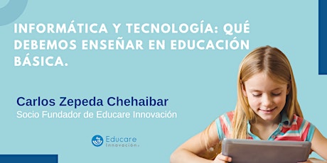 Imagen principal de Informática y Tecnología: qué debemos enseñar en educación básica.