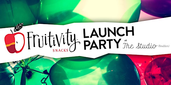 Fruitivity Launch Party
