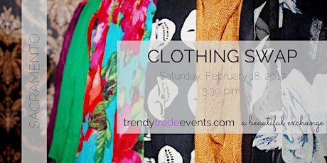 Sacramento Clothing Swap Event - trendy trade February primary image