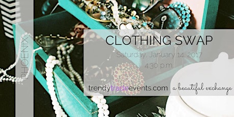 Phoenix Clothing Swap Event - trendy trade January primary image