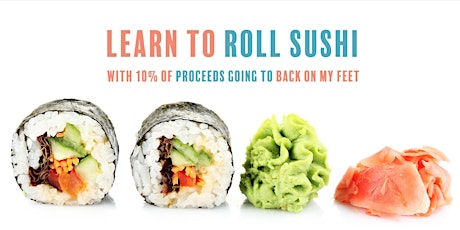 Sushi Rolling Class with Back On My Feet Organization tickets